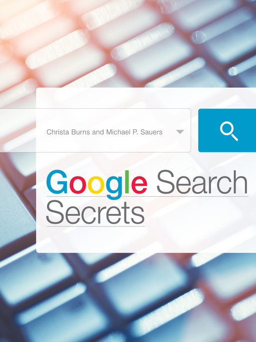 Title details for Google Search Secrets by Christa Burns - Available